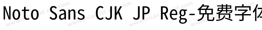Noto Sans CJK JP Reg字体转换